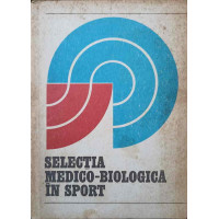 SELECTIA MEDICO-BIOLOGICA IN SPORT SELECTIA MEDICO-BIOLOGICA IN SPORT