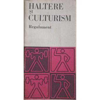 HALTERE SI CULTURISM. REGULAMENT
