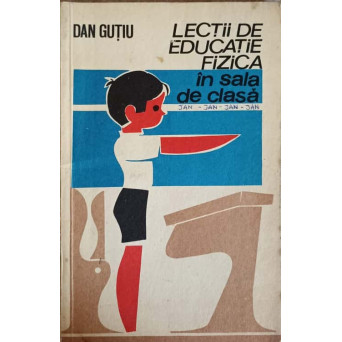 LECTII DE EDUCATIE FIZICA IN SALA DE CLASA