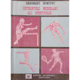 SUFERINTELE MUSCULARE ALE SPORTIVILOR
