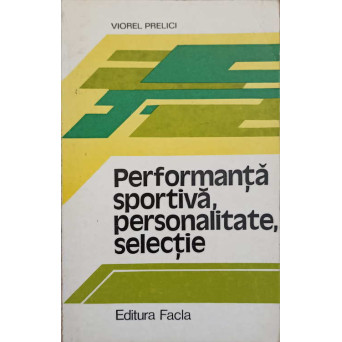 PERFORMANTA SPORTIVA, PERSONALITATE, SELECTIE