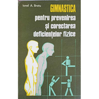 GIMNASTICA PENTRU PREVENIREA SI CORECTAREA DEFICIENTELOR FIZICE