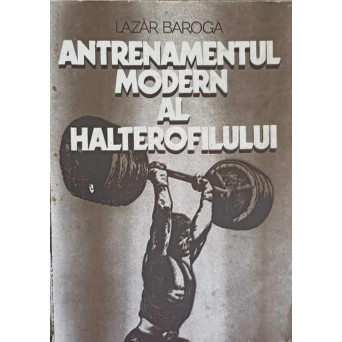 ANTRENAMENTUL MODERN AL HALTEROFILULUI