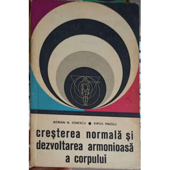 CRESTEREA NORMALA SI DEZVOLTAREA ARMONIOASA A CORPULUI