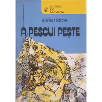 A PESCUI PESTE