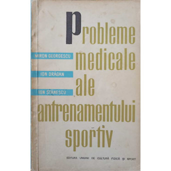PROBLEME MEDICALE ALE ANTRENAMENTULUI SPORTIV