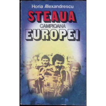 STEAUA, CAMPIOANA EUROPEI