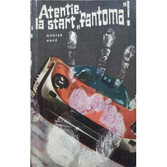 ATENTIE, LA START "FANTOMA"!