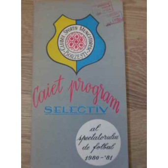 CAIET PROGRAM SELECTIV AL SPECTATORULUI DE FOTBAL 1980-1981