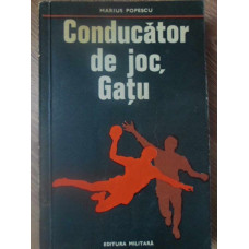 CONDUCATOR DE JOC ,GATU