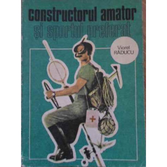 CONSTRUCTORUL AMATOR SI SPORTUL PREFERAT