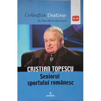 CRISTIAN TOPESCU SENIORUL SPORTULUI ROMANESC