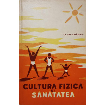 CULTURA FIZICA SI SANATATE
