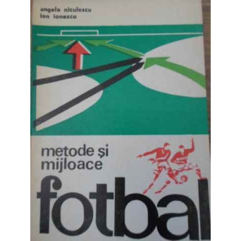 FOTBAL METODE SI MIJLOACE