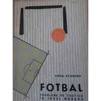 FOTBAL PROBLEME DE TACTICA IN JOCUL MODERN
