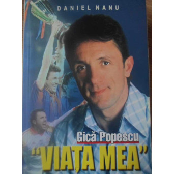GICA POPESCU. VIATA MEA
