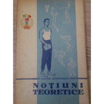 IN AJUTORUL INSTRUCTORULUI SPORTIV. NOTIUNI TEORETICE