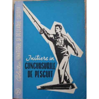 INITIERE IN CONCURSURILE DE PESCUIT
