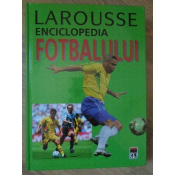LAROUSSE ENCICLOPEDIA FOTBALULUI