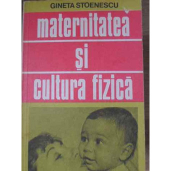 MATERNITATEA SI CULTURA FIZICA