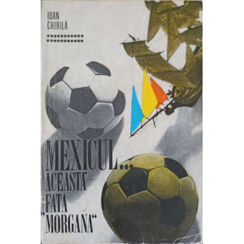 MEXICUL - ACEASTA FATA MORGANA...