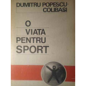 O VIATA PENTRU SPORT