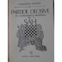 PARTIDE DECISIVE IN CAMPIONATELE MONDIALE DE SAH PARTIDE DECISIVE IN CAMPIONATELE MONDIALE DE SAH