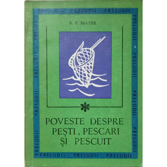 POVESTE DESPRE PESTI, PESCARI SI PESCUIT