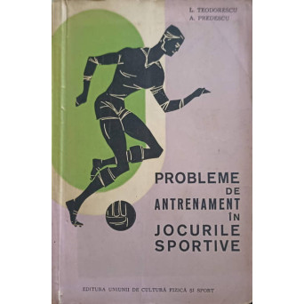 PROBLEME DE ANTRENAMENT IN JOCURILE SPORTIVE