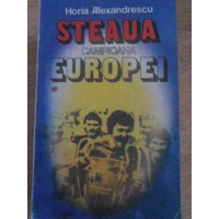 STEAUA, CAMPIOANA EUROPEI STEAUA, CAMPIOANA EUROPEI
