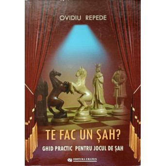 TE FAC UN SAH? GHID PRACTIC PENTRU JOCUL DE SAH