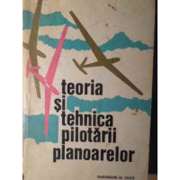 TEORIA SI TEHNICA PILOTARII PLANOARELOR TEORIA SI TEHNICA PILOTARII PLANOARELOR