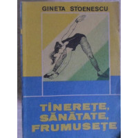 TINERETE, SANATATE, FRUMUSETE TINERETE, SANATATE, FRUMUSETE