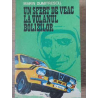 UN SFERT DE VEAC LA VOLANUL BOLIZILOR UN SFERT DE VEAC LA VOLANUL BOLIZILOR