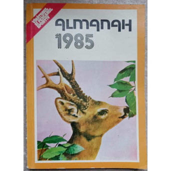 VANATORUL SI PESCARUL SPORTIV. ALMANAH 1985