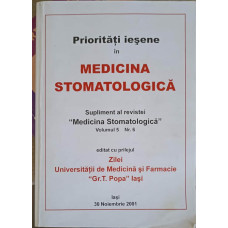 PRIORITATI IESENE IN MEDICINA STOMATOLOGICA. SUPLIMENT AL REVISTEI MEDICINA STOMATOLOGICA VOL.5, NR.6