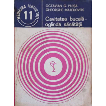 CAVITATEA BUCALA - OGLINDA SANATATII