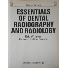 ESSENTIALS OF DENTAL RADIOGRAPHY AND RADIOLOGY