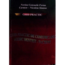 GHID PRACTIC DE COMUNICARE MEDIC DENTIST - PACIENT