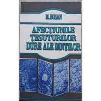 AFECTIUNILE TESUTURILOR DURE ALE DINTILOR AFECTIUNILE TESUTURILOR DURE ALE DINTILOR