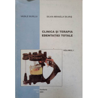 CLINICA SI TERAPIA EDENTATIEI TOTALE VOL.1