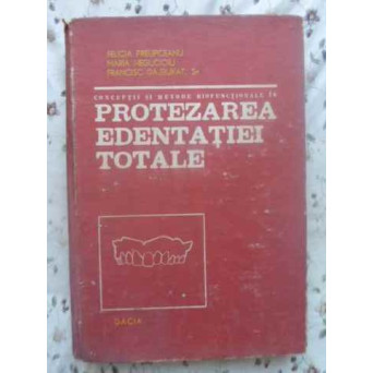 CONCEPTII DI METODE BIOFUNCTIONALE IN PROTEZAREA EDENTATIEI TOTALE