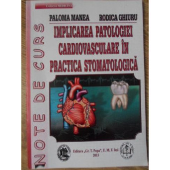 IMPLICAREA PATOLOGIEI CARDIOVASCULARE IN PRACTICA STOMATOLOGICA