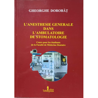 L'ANESTHESIE GENERALE DANS L'AMBULATOIRE DE STOMATOLOGIE