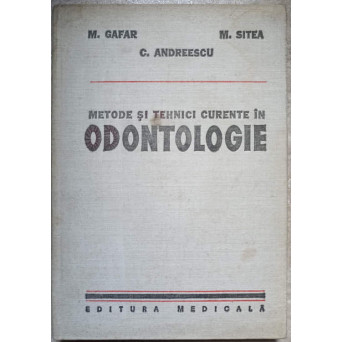 METODE SI TEHNICI CURENTE IN ODONTOLOGIE