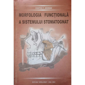 MORFOLOGIA FUNCTIONALA A SISTEMULUI STOMATOGNAT
