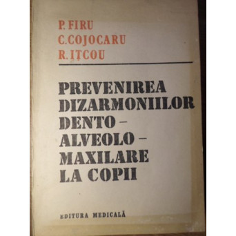 PREVENIREA DIZARMONIILOR DENTO-ALVEOLO-MAXILARE LA COPII
