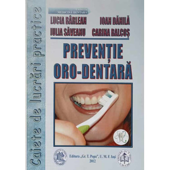 PREVENTIE ORO-DENTARA. LUCRARI PRACTICE