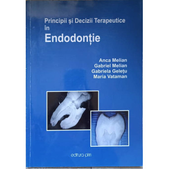 PRINCIPII SI DECIZII TERAPEUTICE IN ENDODONTIE
