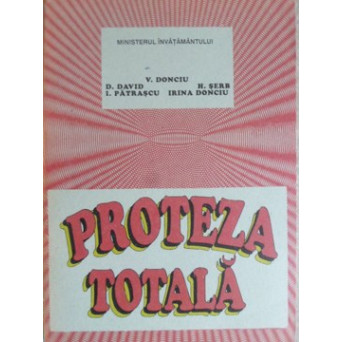 PROTEZA TOTALA. CURS DE PROPEDEUTICA STOMATOLOGICA